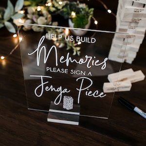 Help Us Build Memories Please Sign a Jenga Piece  Clear Glass Look Acrylic Wedding Sign, Guest Book Plexiglass Perspex Lucite Table