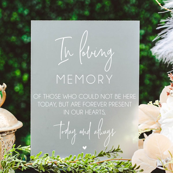 In Loving Memory Of Those Who Could Not Be Here Today Present Hearts Today Always Modern Frosted Acrylic Wedding Memorial Heaven Sign