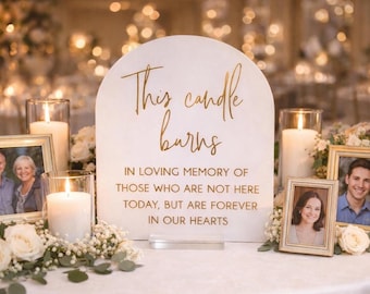 Acrylic This Candle Burns in Honor of Those Forever In Our Hearts Memorial Wedding Signs In Loving Memory Sign Sten