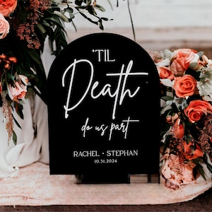 Til Death Do Us Part Wedding Gothic Moody Acrylic Sign, Personalized Names Halloween Themed Gothic Black Wedding Centerpiece Decor