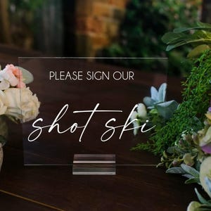 Please Sign Our Shot Ski Modern Minimalist Clear Glass Look Acrylic Wedding Sign, Alternative Guestbook Sign Lucite Perspex Table Sign