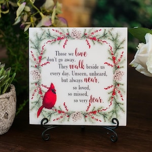 Those We Love Don't Go Away Sympathy Gift Cardinal Memorial Plaque, In Loving Memory Tile, Grief, Condolences Sign Passed Loved Ones