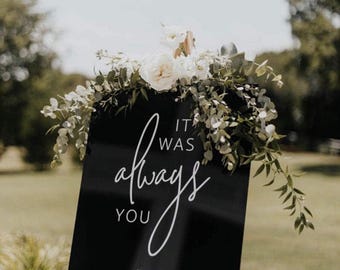 It Was Always You Wedding Acrylic Welcome Sign, 18x24 Personalized Modern Wedding Welcome Sign Decoration for Display, Custom
