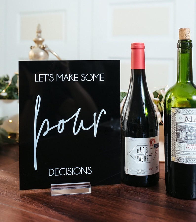 Let's Make Some POUR decisions Black, Frosted or Clear Glass Look Acrylic Wedding Sign, Drinks and Bar Lucite Table Sign image 2