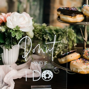 Donut Mind If I Do Favors Clear Glass Look Acrylic Wedding Sign, 8x10 Treat Yo Self Lucite Perspex Donuts Table Sign image 2