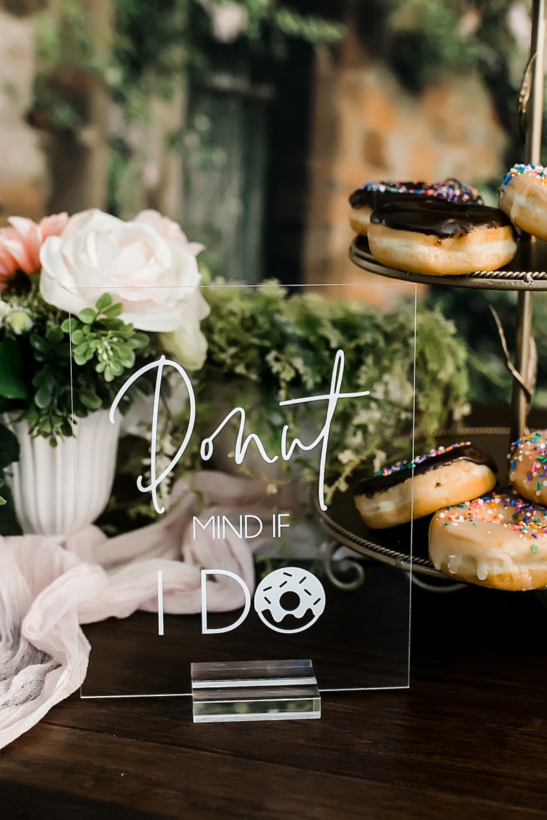 Donut Mind If I Do Favors Clear Glass Look Acrylic Wedding Sign, 8x10 Treat Yo Self Lucite Perspex Donuts Table Sign image 2