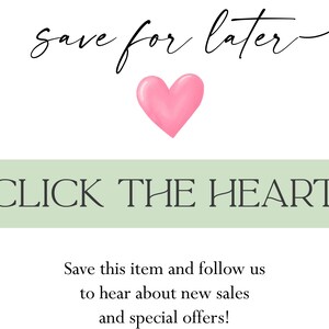 a pink heart and the text "Save for later" written in cursive. Below the heart, there is a green banner with the text "CLICK THE HEART" and instructions to "Save this item and follow us to hear about new sales and special offers!"