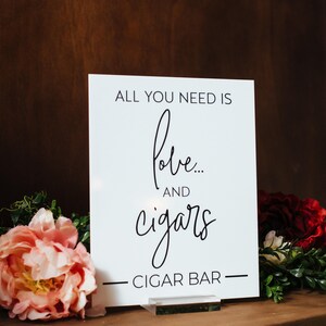 All You Need Is Love And Cigars Please Take One Clear Glass Look Acrylic Wedding Sign, Cigar Bar Favors Lucite Perspex Table Sign