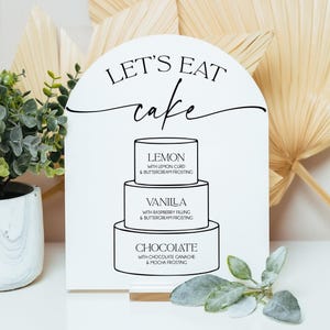 ARCH Let's Eat Cake Wedding Cake Tier Flavors Sign, Arch Cake Tiered Table Menu With Descriptions Of Each Layer Acrylic Sign With Stand