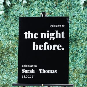 Welcome To The Night Before Frosted Clear or Black Glass Look Acrylic Wedding Rehearsal Dinner Sign, Personalized Lucite Plexiglass