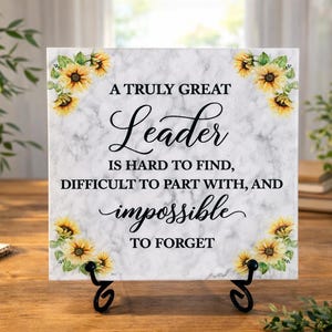 OVERSTOCK SALE 6"x6" Ceramic Tile Plaque - A Great Leader is Hard To Find, Impossible To Forget Farewell Sign