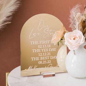 ARCH Gold Mirror Our Love Story First Day Yes Day Best Day Clear Glass Look Acrylic Wedding Sign, Sweetheart Table Lucite Table Sign