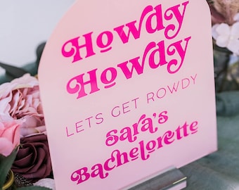 ARCH Vintage Retro 70s Bachelorette Sign, Howdy Howdy Let's Get Rowdy 60s Groovy Hippie Acrylic Welcome Lucite Perspex Signs