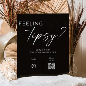 Scannable Feeling Tipsy Bartender Tips QR Code Virtual Tip Jar Clear, Black, White or FROSTED Sign, Venmo Cashapp Cash Gift Acrylic Sign