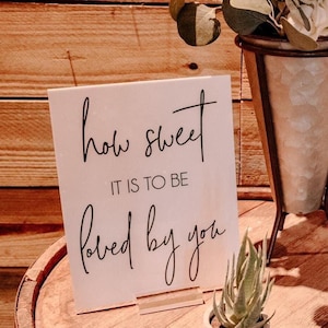 How Sweet It Is To Be Loved By You Favors Clear Glass Look Acrylic Wedding Sign, Dessert Table Lucite Perspex Sign