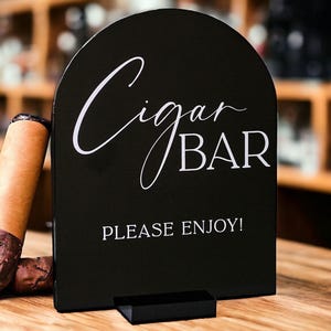 ARCH Cigar Bar Please Enjoy Wedding Whiskey Or Bourbon And Cigars Favors Acrylic Wedding Reception Party Decor Sign