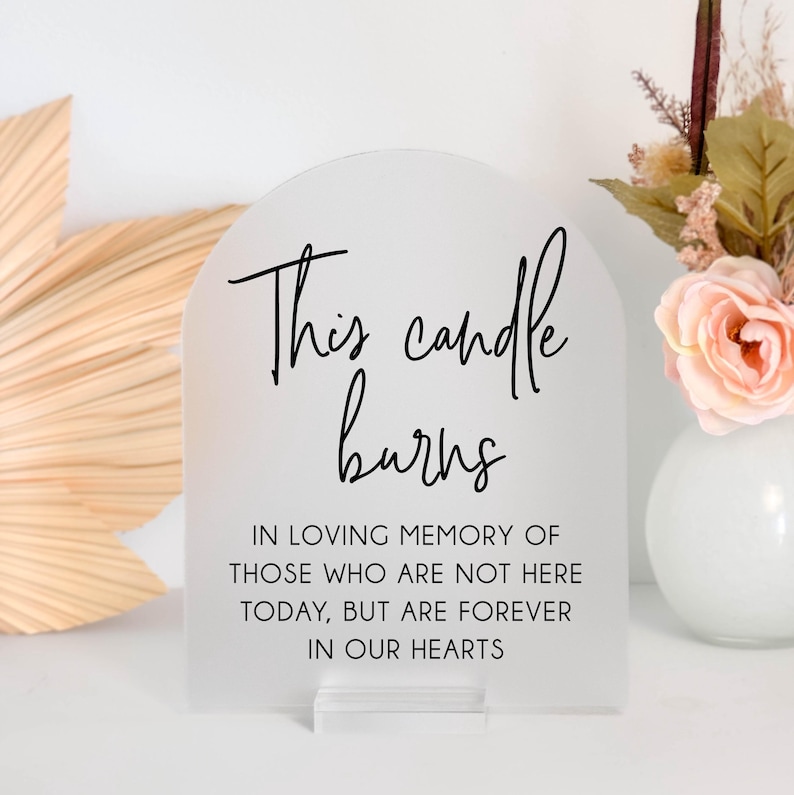 Acrylic This Candle Burns in Honor of Those Forever In Our Hearts Memorial Wedding Signs In Loving Memory Sign Sten image 9
