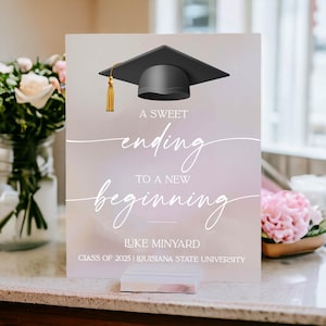 Graduation A Sweet Ending to A New Beginning Acrylic Sign, Dessert or Sweets Table Graduation Party Table Sign Decor, Grad 2024 2025
