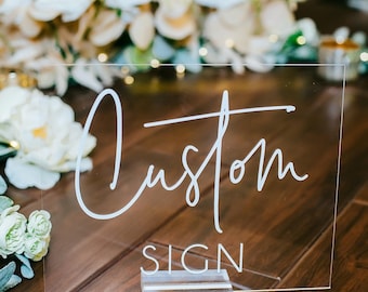 Custom Acrylic Sign With Personalized Wording, White, Black, Clear or Frosted Acrylic, Custom Wedding Sign, Create Your Own Wedding Sign