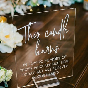 Acrylic This Candle Burns in Honor of Those Forever In Our Hearts Memorial Wedding Signs In Loving Memory Sign Sten image 7
