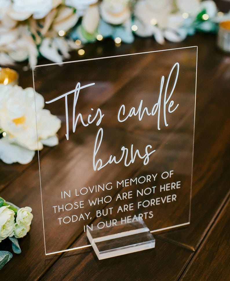 Acrylic This Candle Burns in Honor of Those Forever In Our Hearts Memorial Wedding Signs In Loving Memory Sign Sten image 7