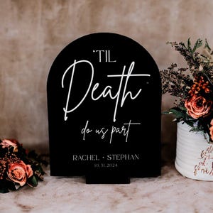 ARCH Til Death Do Us Part Wedding Gothic Moody Acrylic Sign, Personalized Names Halloween Themed Gothic Black Wedding Centerpiece Decor immagine 3