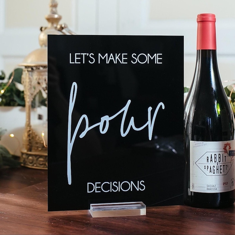 Let's Make Some POUR decisions Black, Frosted or Clear Glass Look Acrylic Wedding Sign, Drinks and Bar Lucite Table Sign image 1