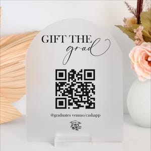 Custom Acrylic Sign QR Code Venmo Cash App Graduation Gift, Cap + Gown Decor, Class of 2025, High School Grad Party Ideas Event Sten