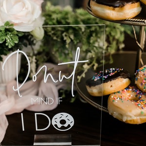 Donut Mind If I Do Favors Clear Glass Look Acrylic Wedding Sign, 8x10 Treat Yo Self Lucite Perspex Donuts Table Sign image 3