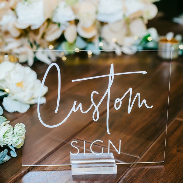 Custom Acrylic Sign With Personalized Wording, White, Black, Clear or Frosted Acrylic, Custom Wedding Sign, Create Your Own Wedding Sign