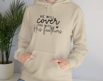 He will cover you Faith Sweatshirt - Inspirational Hoodie for Soulful Moments, Cozy Gift for Spiritual People, Christian Apparel, Bible