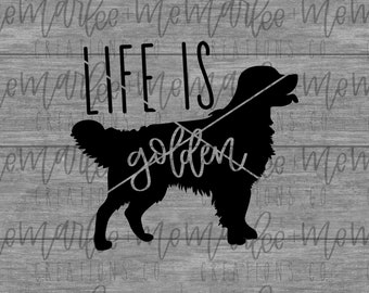 Free Free Life Is Golden Svg 381 SVG PNG EPS DXF File