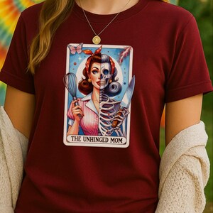 The Unhinged Mom Tarot Shirt | Creepy Funny Skeleton Pinup Tee | Vintage Tarot Card T-Shirt | Alt Style Mental Health Humor Gift