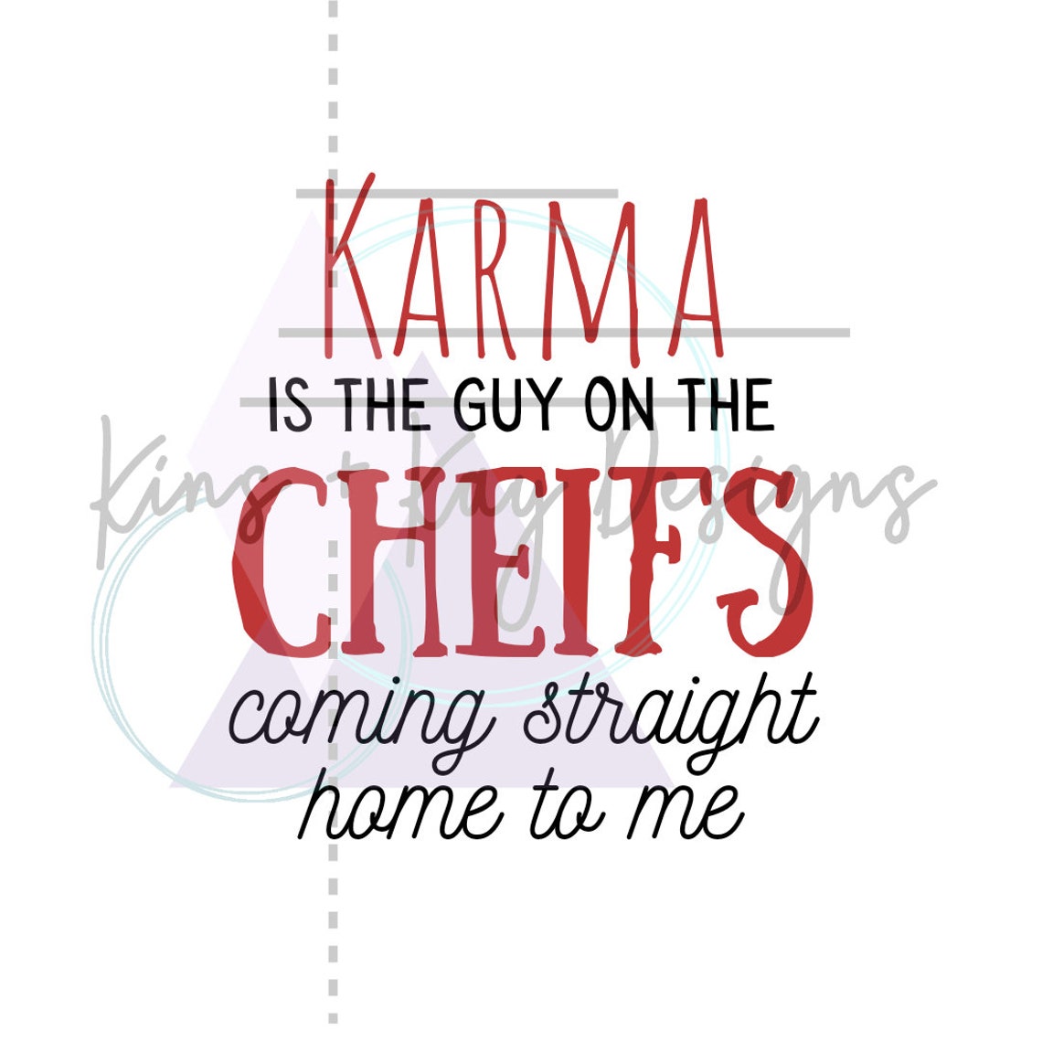 Karma is the Guy on the Cheifs SVG DIGITAL FILE T Swift - Etsy