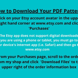 May include: A blue background with white text explaining how to download a PDF pattern from Etsy. The text includes instructions on how to download the pattern from the Etsy website and app.