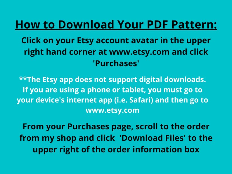 May include: A blue background with white text explaining how to download a PDF pattern from Etsy. The text includes instructions on how to download the pattern from the Etsy website and app.