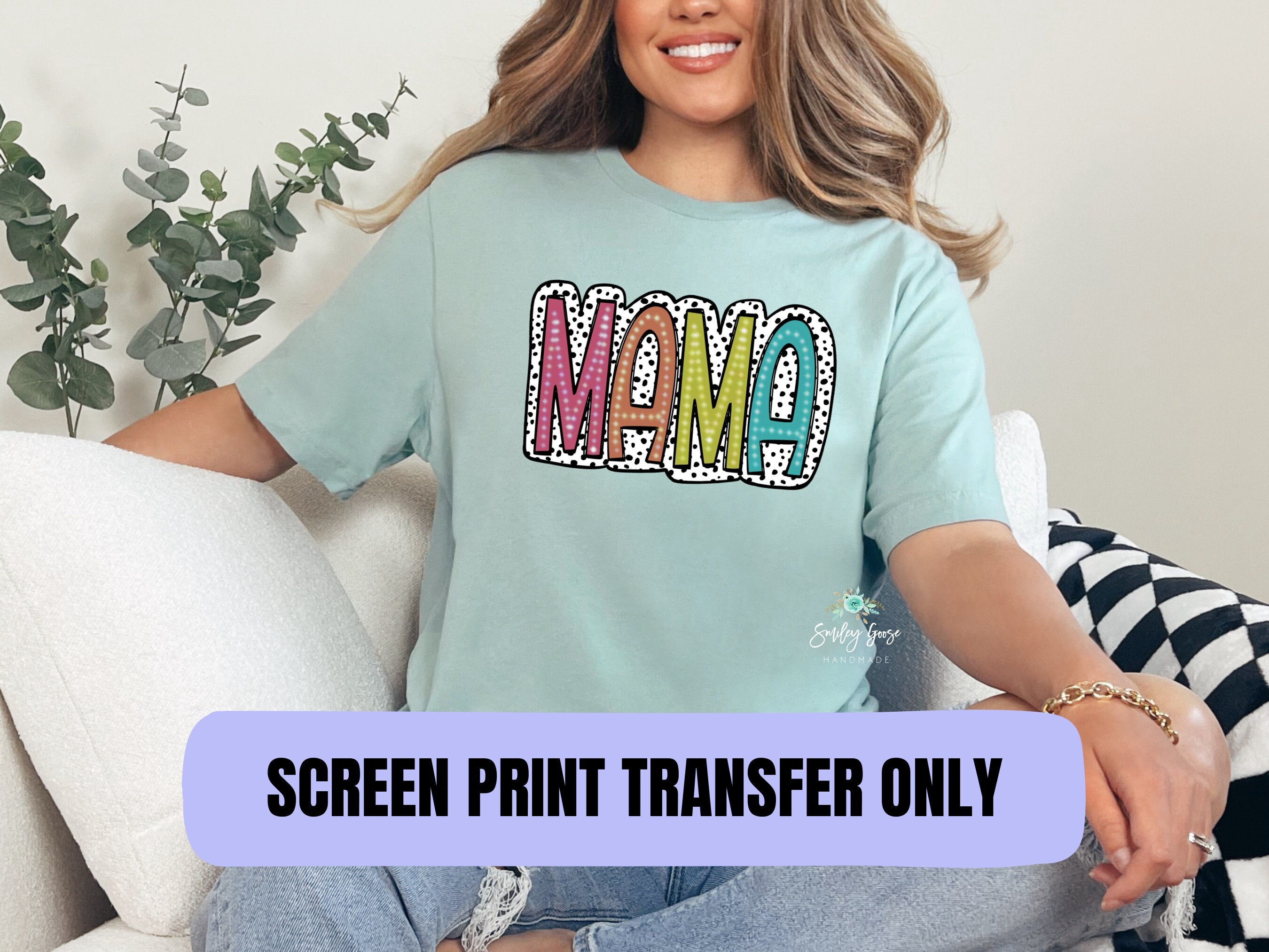 Mama, Mama Lights, Dalmatian Mama, Ready to Press, Heat Transfer, T-Shirt Transfer, Clear Film, Screen Print Transfer, Full Color Transfer