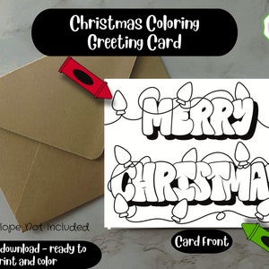 May include: A printable coloring card featuring the words "Merry Christmas" in a bold, outlined font, decorated with a string of Christmas lights. The card is ready to print and color.