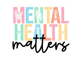 Mental Health Matters Png, Mental Health Matters Sticker, Mental Health Png, You Matter Png, Self Care Png