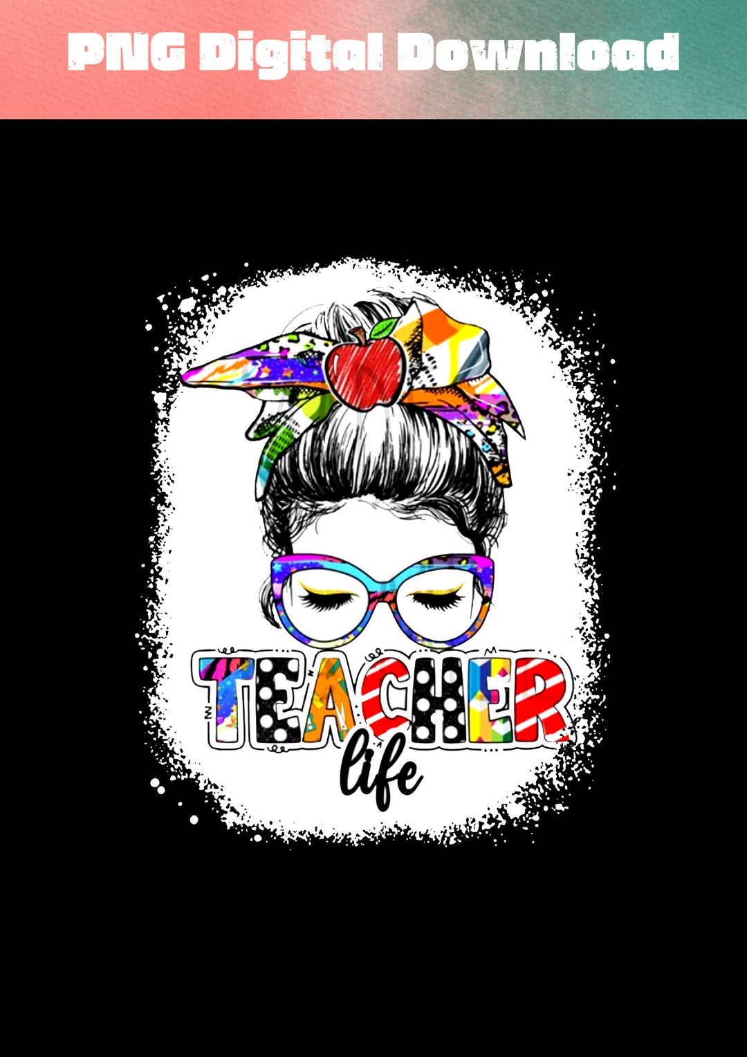 Teacher Life Messy Bun Png Sublimation Design Download, Teacher's Day ...