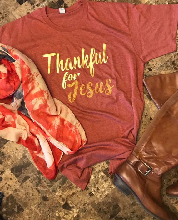Thankful for Jesus t-shirt fall t-shirt Jesus t-shirt | Etsy