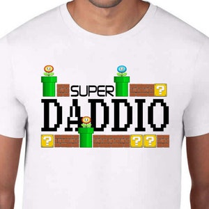 Super Daddio Dad Men's T-Shirt Step Dad Happy Father's Day Super Mario Bros Nintendo Gaming Gamer Video Games Gift Brother Uncle Boyfriend