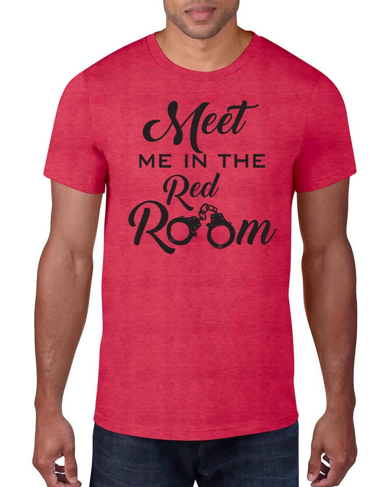 Treffen Sie Mich In Die Roten Raum Unisex T Shirt Christian Anastasia Film Handschellen Peitsche Spielzeug Krawatte Herzen Sex Xoxo Kusse Wilde Tier