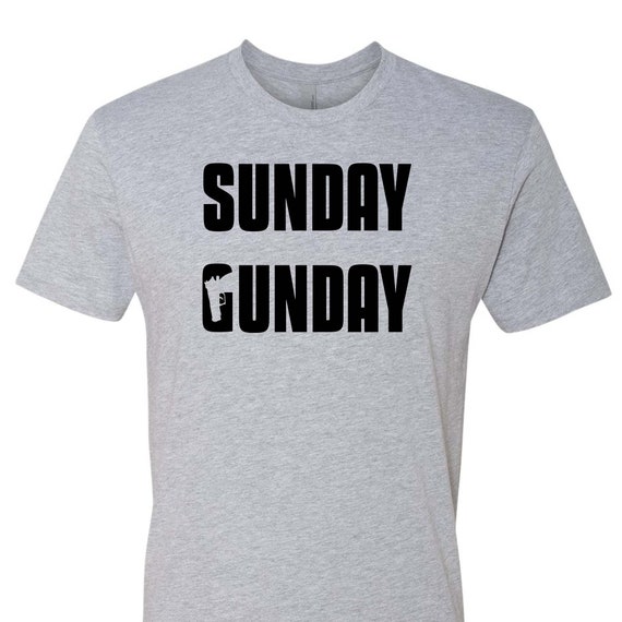 Sunday Gunday Gun Owner Shooting T-Shirt With Gun Sunday Gunday Gun Owner Shooting T-Shirt With Gun