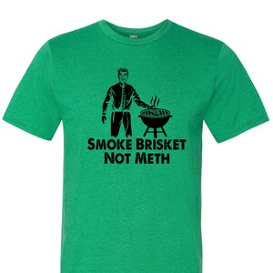 "Smoke Brisket Not Meth" Funny BBQ T-Shirt - Unisex Grill Gift Tee, 100% Cotton