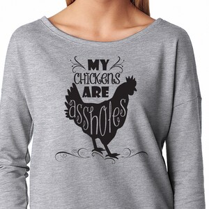 My Chickens are As*holes Shirt Fresh Eggs Coop Farm Girl Women&#39;s 3/4 Sleeve Raglan Pet Farm Good Morning