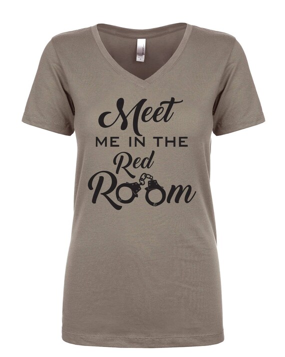 Meet Me In The Red Room 50 Shades Of Grey Christian Anastasia Laters Baby Sex Handcuffs Wild Xoxo Hot Valentine S Day Women S V Neck T Shirt