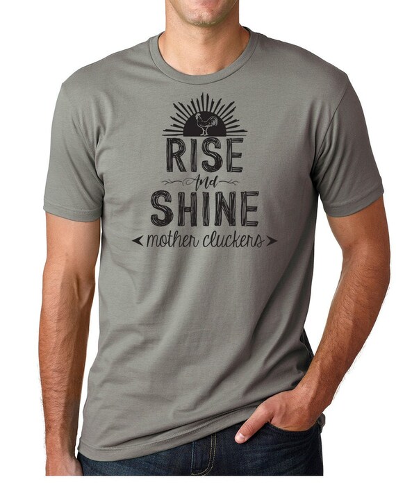 Rooster Rise And Shine Mother Cluckers T-Shirt Rooster Rise And Shine Mother Cluckers T-Shirt