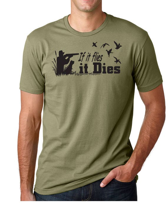 if it flies it dies shirt