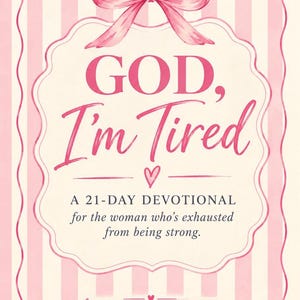 Devozionale di 21 giorni: Dio, sono stanca (Download digitale) per donne esauste